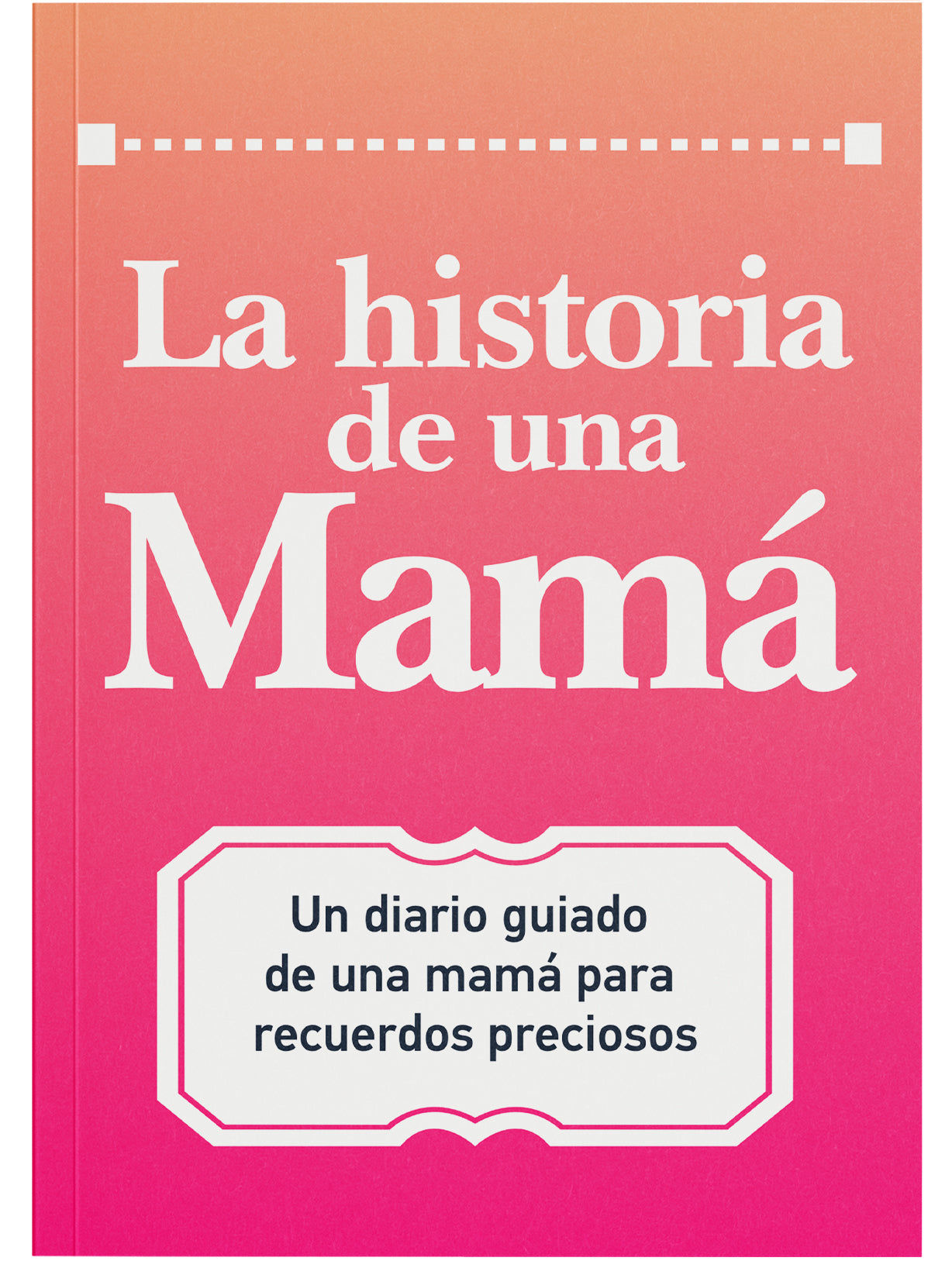 La Historia De Una Mama